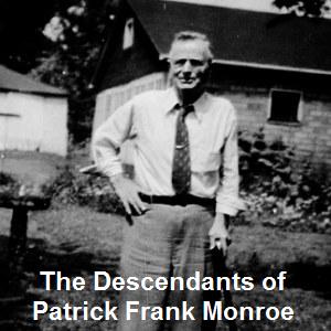 Descendants of Patrick Frank Monroe